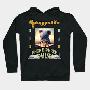 Unplugged Life Chess Koala Phone Phree Phun Hoodie